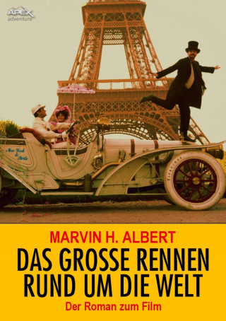 Marvin H. Albert: DAS GROSSE RENNEN RUND UM DIE WELT