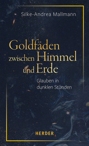 Silke-Andrea Mallmann: Goldfäden zwischen Himmel und Erde