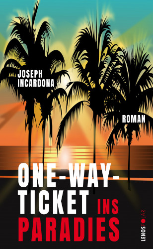 Joseph Incardona: One-Way-Ticket ins Paradies