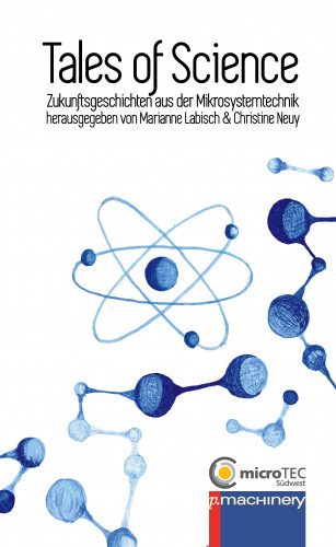 Moustafa Nawito, Cathrina Flum, Thomas Burghardt, Fritz Schlicher, Christine Ruffert, Patrick F. Schneider, Nicolai Simon, Estera Grelle, Thomas Stieglitz: TALES OF SCIENCE