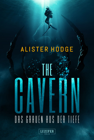 Alister Hodge: THE CAVERN - Das Grauen aus der Tiefe