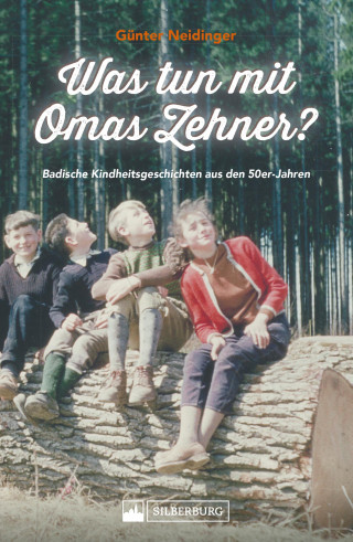 Günter Neidinger: Was tun mit Omas Zehner? Kindheit in Baden in den 50er-Jahren.