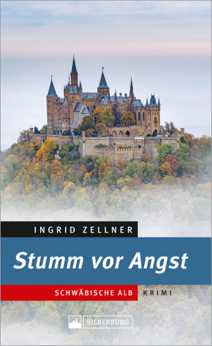 Ingrid Zellner: Stumm vor Angst. Schwäbische-Alb-Krimi.