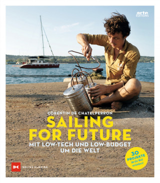 Corentin de Chatelperron, Nina Fasciaux: Sailing for Future