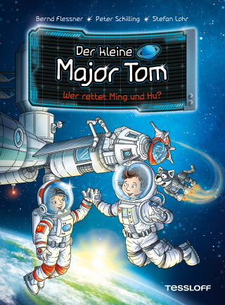 Bernd Flessner, Peter Schilling: Der kleine Major Tom. Band 11. Wer rettet Ming und Hu?