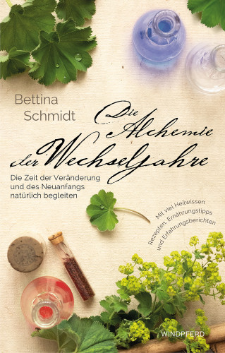 Bettina Schmidt: Die Alchemie der Wechseljahre