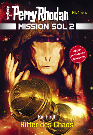Kai Hirdt: Mission SOL 2020 / 1: Ritter des Chaos