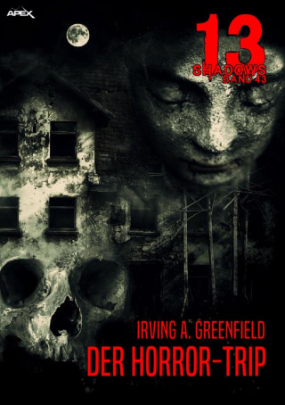 Irving A. Greenfield: 13 SHADOWS, Band 43: DER HORROR-TRIP