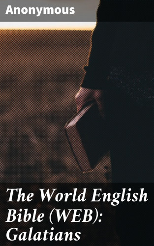 Anonymous: The World English Bible (WEB): Galatians