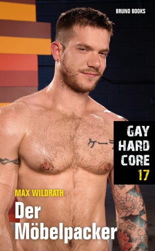 Max Wildrath: Gay Hardcore 17: Der Möbelpacker