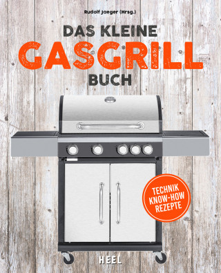 Rudolf Jaeger: Das kleine Gasgrill-Buch