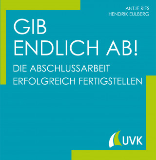 Antje Ries, Hendrik Eulberg: Gib endlich ab!