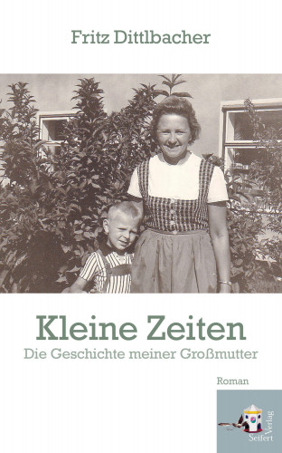 Fritz Dittlbacher: Kleine Zeiten