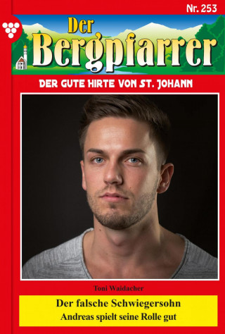 Toni Waidacher: Der falsche Schwiegersohn