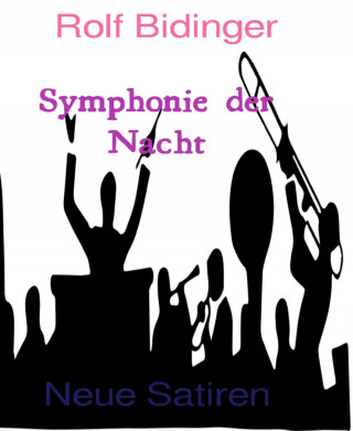 Rolf Bidinger: Symphonie der Nacht