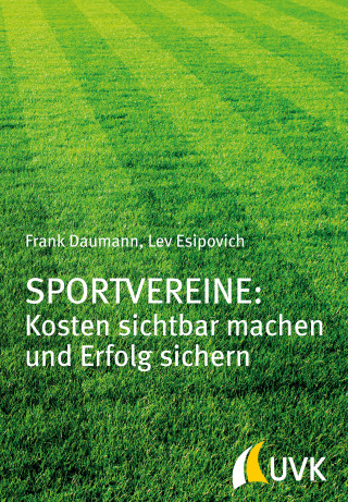 Frank Daumann, Lev Esipovich: Sportvereine: Kosten sichtbar machen und Erfolg sichern
