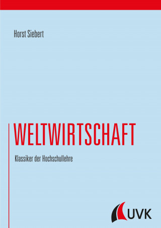 Horst Siebert: Weltwirtschaft