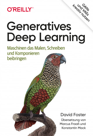 David Foster: Generatives Deep Learning