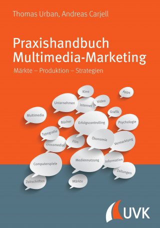 Thomas Urban, Andreas Carjell: Praxishandbuch Multimedia Marketing