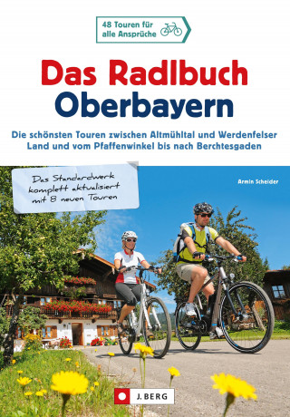 Armin Scheider: Das Radlbuch Oberbayern