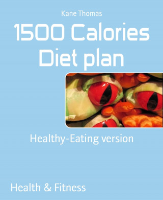 Kane Thomas: 1500 Calories Diet plan
