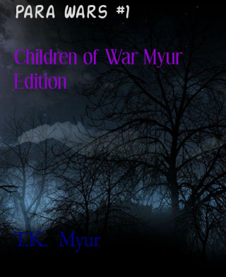 T.K. Myur: Para Wars #1