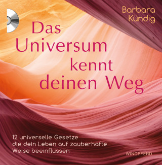 Barbara Kündig: Das Universum kennt deinen Weg