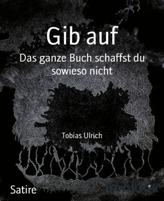 Tobias Ulrich: Gib auf