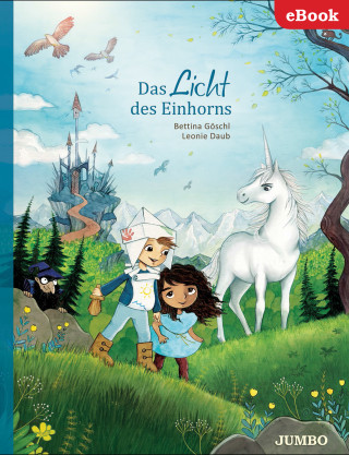 Bettina Göschl, Leonie Daub: Das Licht des Einhorns