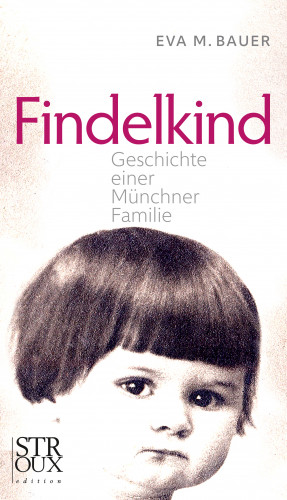 Eva M. Bauer: Findelkind