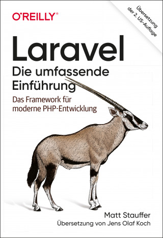 Matt Stauffer: Laravel – Die umfassende Einführung