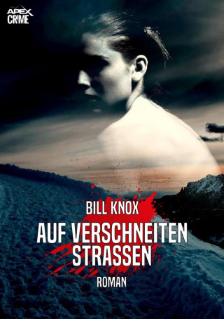 Bill Knox: AUF VERSCHNEITEN STRASSEN
