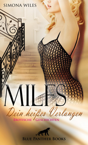 Simona Wiles: MILFS - Dein heißes Verlangen | Erotische Geschichten