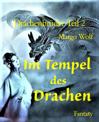 Margo Wolf: Drachenbrüder Teil 2