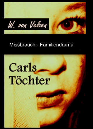 W. van Velzen: Carls Töchter - Biografie