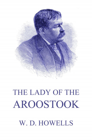 William Dean Howells: The Lady of the Aroostook