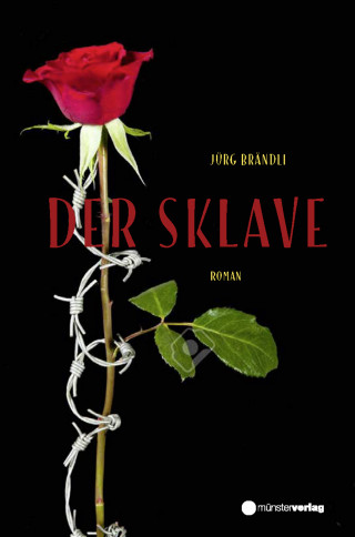 Jürg Brändli: Der Sklave