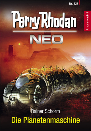 Rainer Schorm: Perry Rhodan Neo 223: Die Planetenmaschine