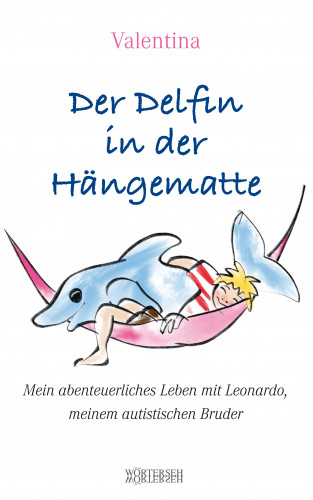 Valentina: Der Delfin in der Hängematte