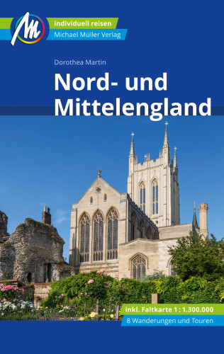 Dorothea Martin: Nord- und Mittelengland Reiseführer Michael Müller Verlag