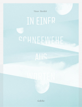 Victor Herrlich: In einer Schneewehe aus Worten