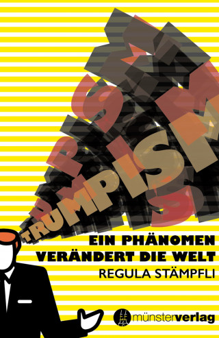 Regula Stämpfli: Trumpism