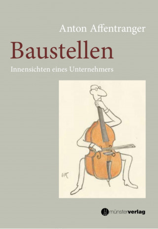 Anton Affentranger: Baustellen