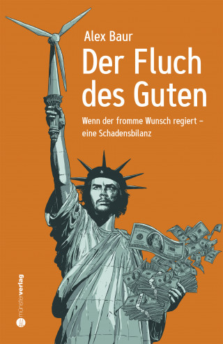 Alex Baur: Der Fluch des Guten