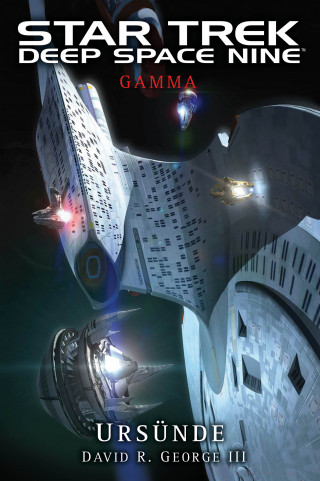 David R. George III.: Star Trek - Deep Space Nine: Gamma - Ursünde