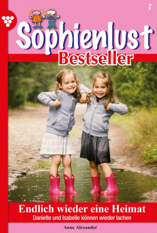 Anne Alexander: Sophienlust Bestseller 7 – Familienroman