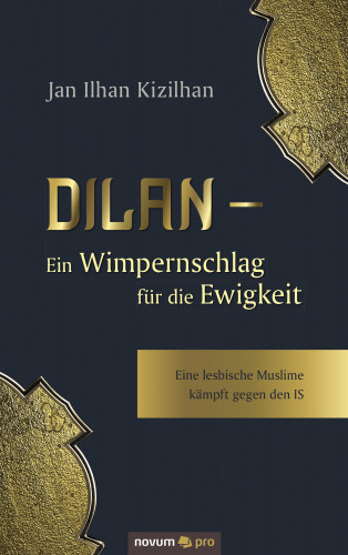 Jan Ilhan Kizilhan: Dilan - Ein Wimpernschlag für die Ewigkeit