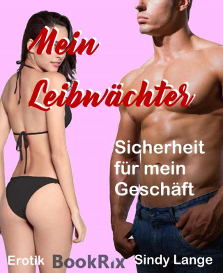 Sindy Lange: Mein Leibwächter