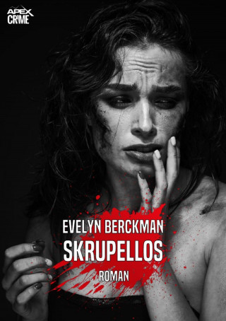 Evelyn Berckman: SKRUPELLOS