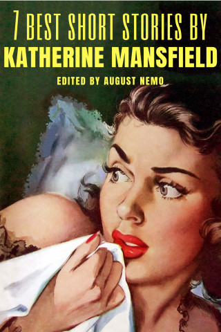 Katherine Mansfield, August Nemo: 7 best short stories by Katherine Mansfield